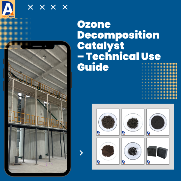 Ozone Decomposition Catalyst – Technical Use Guide